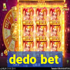 dedo bet
